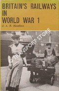Book cover of Britain's Railways in World War 1  by HAMILTON, J.A.B. 